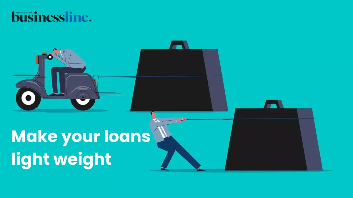 Make your loans light weight
